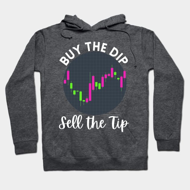 Buy The Dip Sell The Tip Hoodie by RedSparkle 